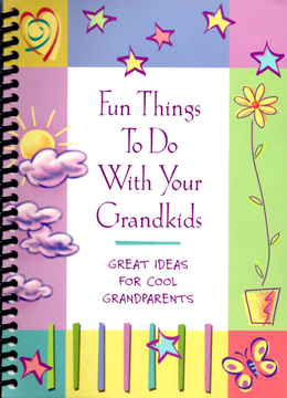 Fun Things to Do with Your Grandchildren, by Joanne Mattern